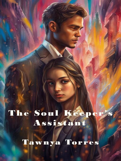 Title details for The Soul Keeper's Assistant by Tawnya Torres - Available